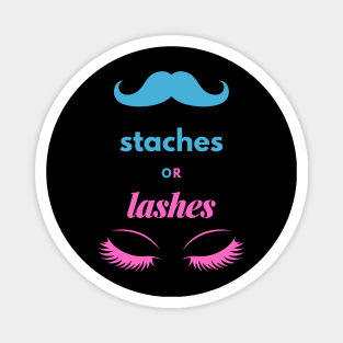 Staches or Lashes Magnet